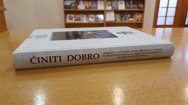 "Činiti dobro: zbornik u čast mons. Josipu Mrzljaku u povodu 75. obljetnice života, 50. obljetnice svećeništva i 20. obljetnice biskupstva"